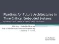 Pipelines for Future Architectures in Time Critical Embedded Systems By: R.Wilhelm, D. Grund, J. Reineke, M. Schlickling, M. Pister, and C.Ferdinand PowerPoint PPT Presentation