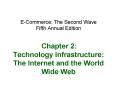 E-Commerce: The Second Wave Fifth Annual Edition  Chapter 2: Technology Infrastructure: The Internet and the World Wide Web PowerPoint PPT Presentation