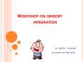 Workshop on sensory       integration PowerPoint PPT Presentation