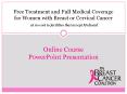 Free Treatment and Full Medical Coverage for Women with Breast or Cervical Cancer at no cost to facilities that accept Medicaid PowerPoint PPT Presentation