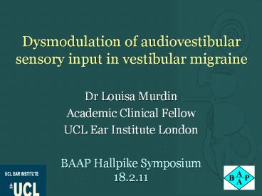 Dysmodulation of audiovestibular sensory input in vestibular migraine