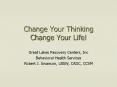 Change Your Thinking Change Your Life! PowerPoint PPT Presentation