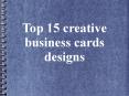 Top 15 creative business cards designs PowerPoint PPT Presentation