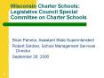 Wisconsin Charter Schools: Legislative Council Special Committee on Charter Schools PowerPoint PPT Presentation