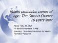 Health promotion comes of age: The Ottawa Charter 20 years later PowerPoint PPT Presentation