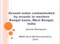 Ground water contaminated by arsenic in western Bengal basin, West Bengal, India PowerPoint PPT Presentation