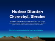 Nuclear Disaster: Chernobyl, Ukraine