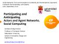 Participating and Anticipating Actors and Agent Networks. Social Computing PowerPoint PPT Presentation