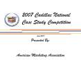 2007 Cadillac National Case Study Competition PowerPoint PPT Presentation