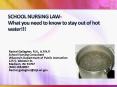 SCHOOL NURSING LAW- What you need to know to stay out of hot water!!! PowerPoint PPT Presentation