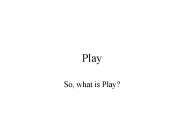 Play