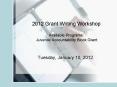 2012 Grant Writing Workshop Available Programs: Juvenile Accountability Block Grant PowerPoint PPT Presentation