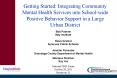 Getting Started: Integrating Community Mental Health Services into School-wide Positive Behavior Support in a Large Urban District PowerPoint PPT Presentation