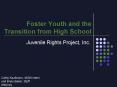 Foster Youth and the Transition from High School PowerPoint PPT Presentation