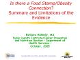 Is there a Food Stamp/Obesity Connection? Summary and Limitations of the Evidence PowerPoint PPT Presentation