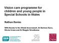 Vision care programme for children and young people in Special Schools in Wales PowerPoint PPT Presentation