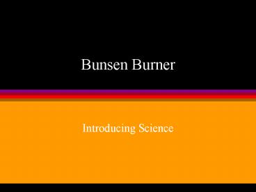 Bunsen Burner