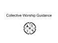 Collective Worship Guidance PowerPoint PPT Presentation