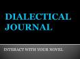 DIALECTICAL JOURNAL PowerPoint PPT Presentation