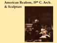 American Realism, 19th C. Arch. PowerPoint PPT Presentation