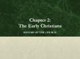 Chapter 2: The Early Christians PowerPoint PPT Presentation