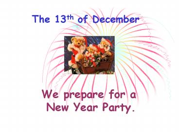 We prepare for a New Year Party.