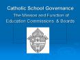 Catholic School Governance The Mission and Function of Education Commissions PowerPoint PPT Presentation