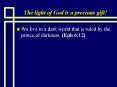 The light of God is a precious gift! PowerPoint PPT Presentation