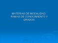 MATERIAS DE MODALIDAD, RAMAS DE CONOCIMIENTO Y GRADOS PowerPoint PPT Presentation