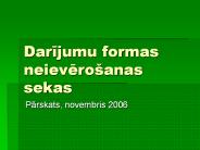 Darijumu formas neievero