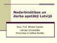 Nodarbinatibas un darba apstakli Latvija PowerPoint PPT Presentation