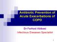 Antibiotic Prevention of Acute Exacerbations of COPD PowerPoint PPT Presentation