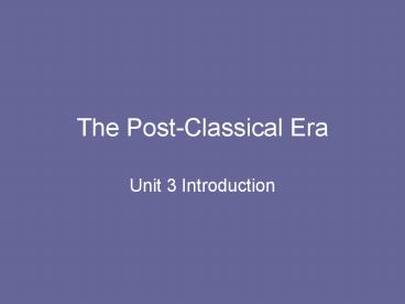 The Post-Classical Era