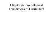 Chapter 4- Psychological Foundations of Curriculum