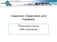 Classroom Observation and Feedback PowerPoint PPT Presentation