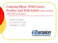 Canning Meat, Wild Game, Poultry and Fish Safely (plus making safe jerky at home) PowerPoint PPT Presentation