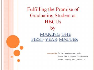 MAKING The         First Year Matter