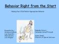 Behavior Right from the Start PowerPoint PPT Presentation