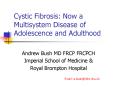 Cystic Fibrosis: Now a Multisystem Disease of Adolescence and Adulthood PowerPoint PPT Presentation