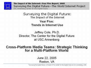 Surveying the Digital Future: The Impact of the Internet