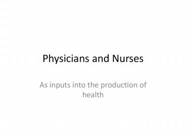 Physicians and Nurses