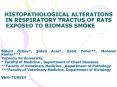 HISTOPATHOLOGICAL ALTERATIONS IN RESPIRATORY TRACTUS OF RATS EXPOSED TO BIOMASS SMOKE PowerPoint PPT Presentation