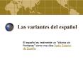 Las variantes del espa PowerPoint PPT Presentation