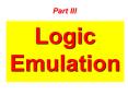 Logic Emulation PowerPoint PPT Presentation