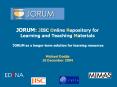 JORUM: JISC Online Repository for Learning and Teaching Materials  PowerPoint PPT Presentation