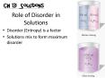 Role of Disorder in Solutions PowerPoint PPT Presentation