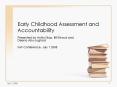 Early Childhood Assessment and Accountability PowerPoint PPT Presentation