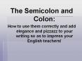 The Semicolon and Colon: PowerPoint PPT Presentation