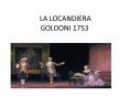 LA LOCANDIERA GOLDONI 1753 PowerPoint PPT Presentation