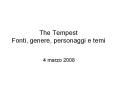 The Tempest Fonti, genere, personaggi e temi PowerPoint PPT Presentation